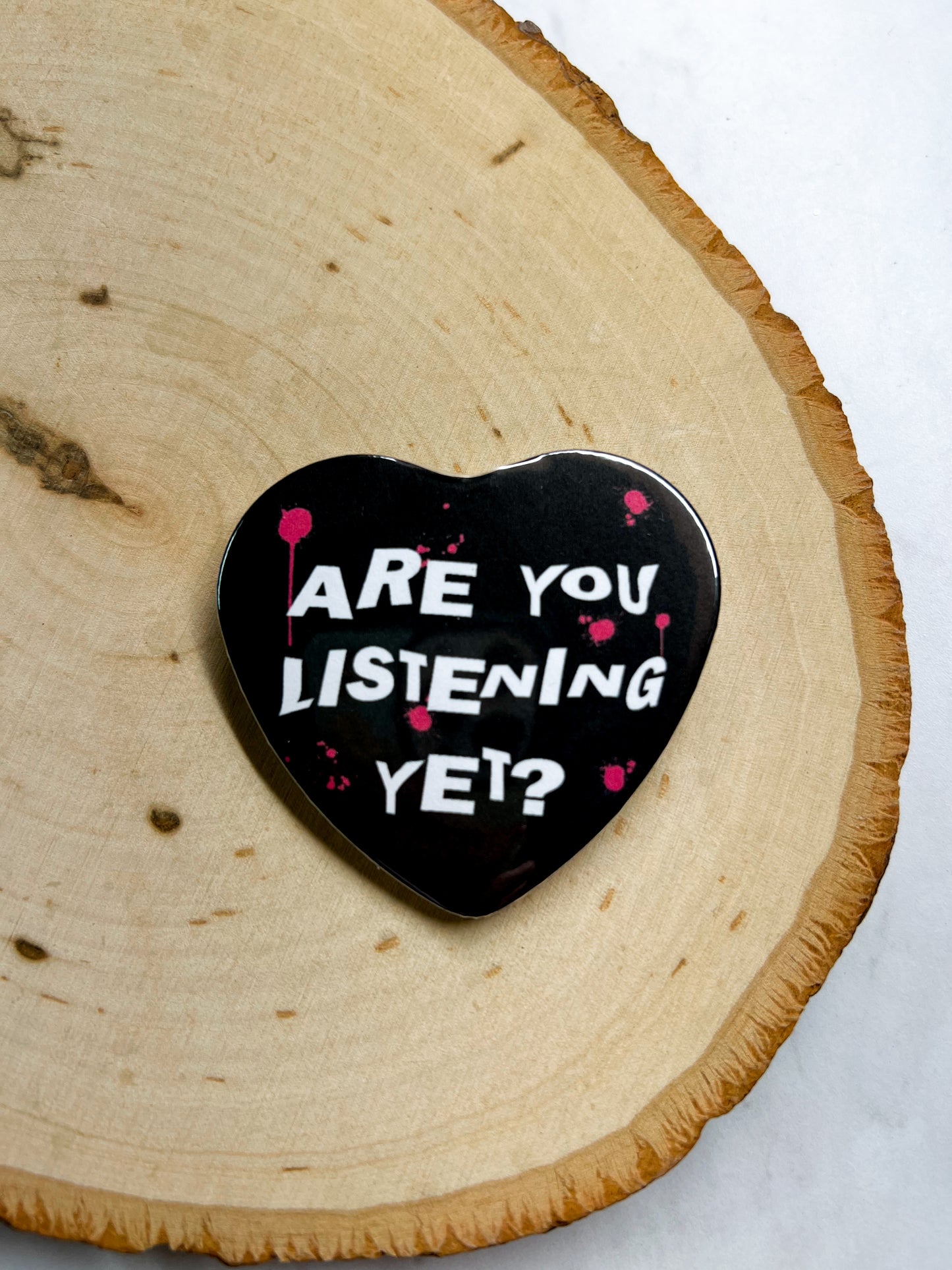are you listening yet? pin