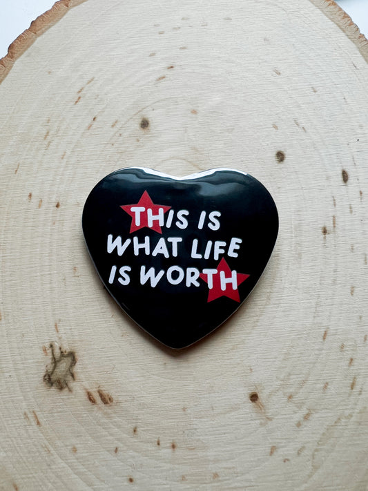 this is what life is worth pin