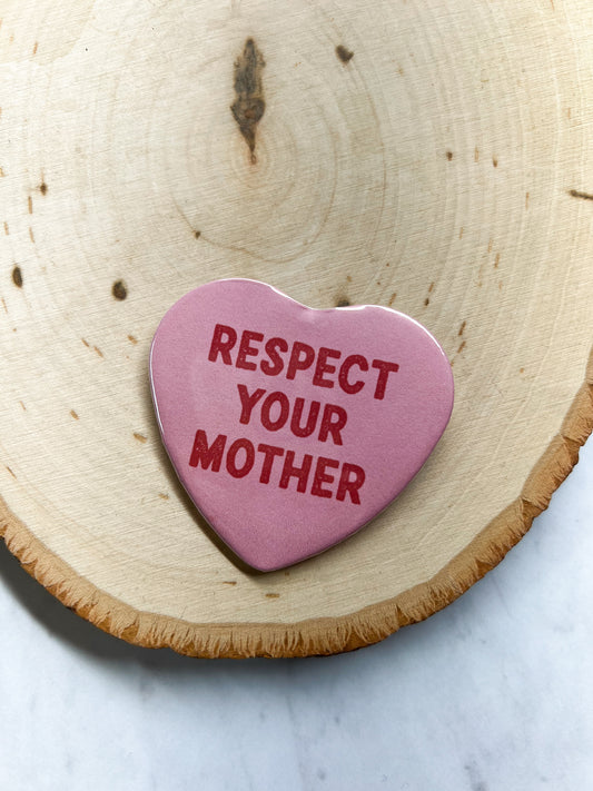 respect your mother pin