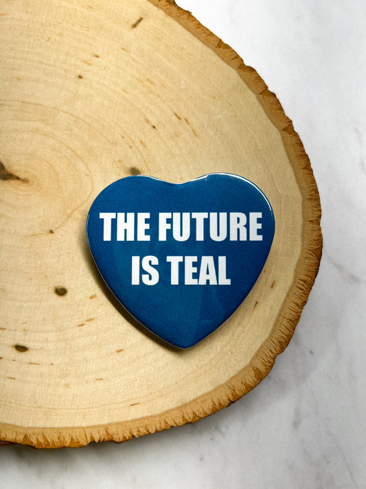 THE FUTURE IS TEAL pin