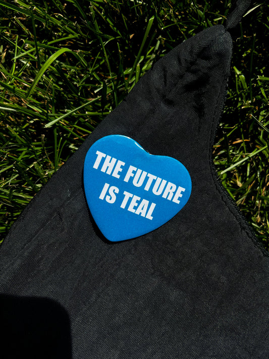 THE FUTURE IS TEAL pin