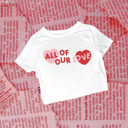 all of our love shirt