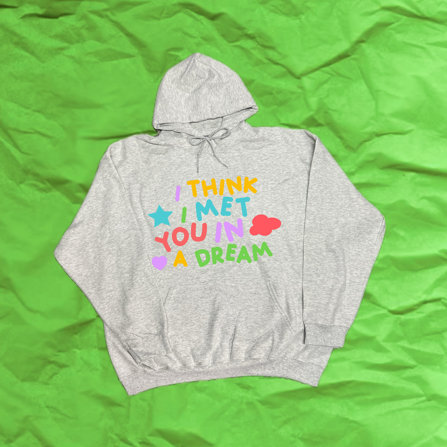 I think I met you in a dream hoodie