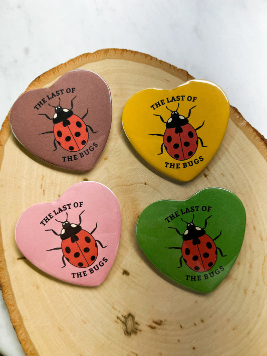“the last of the bugs” pin