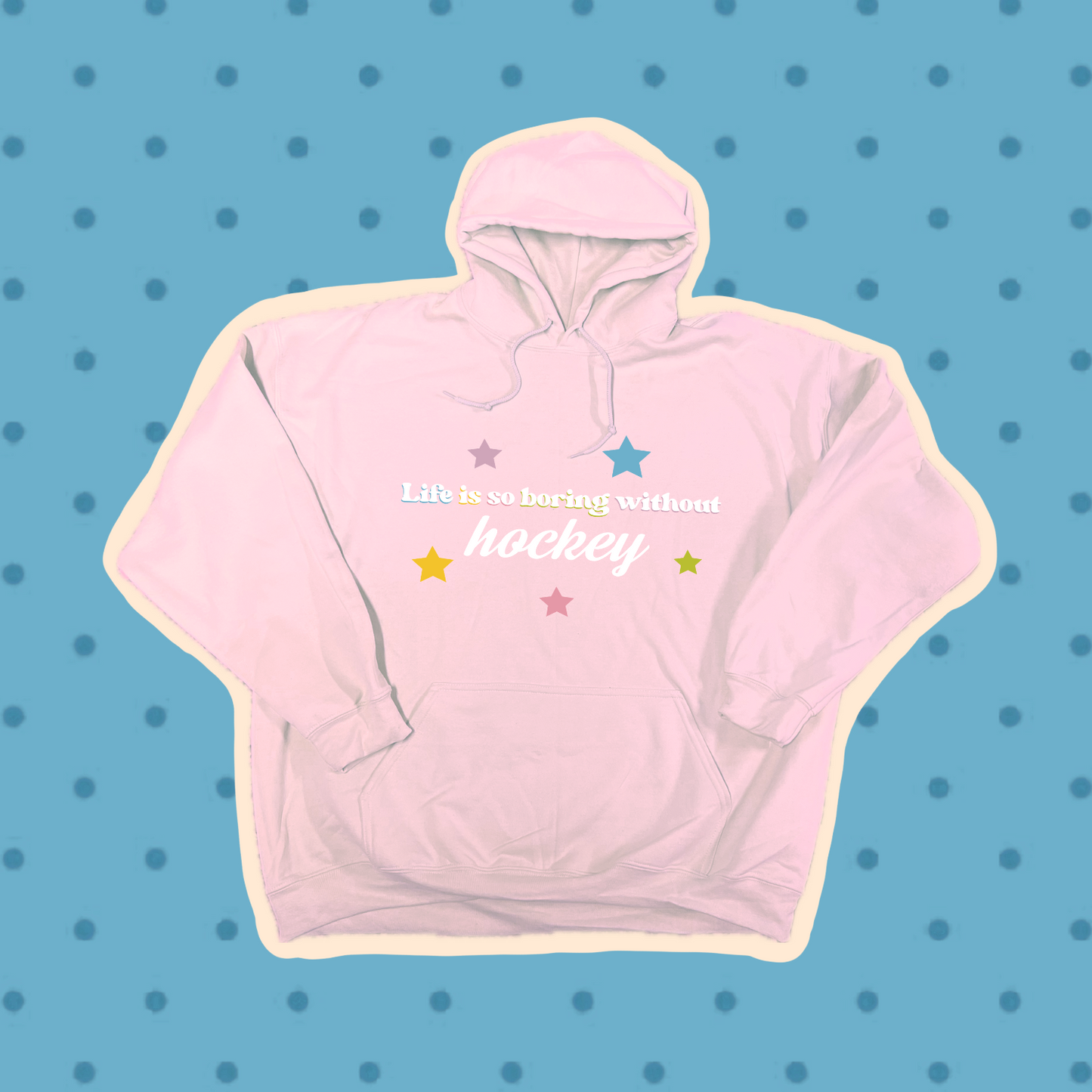 life is so boring without hockey hoodie
