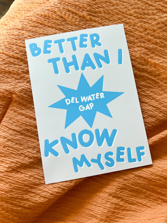 better than I know myself 5x7 print