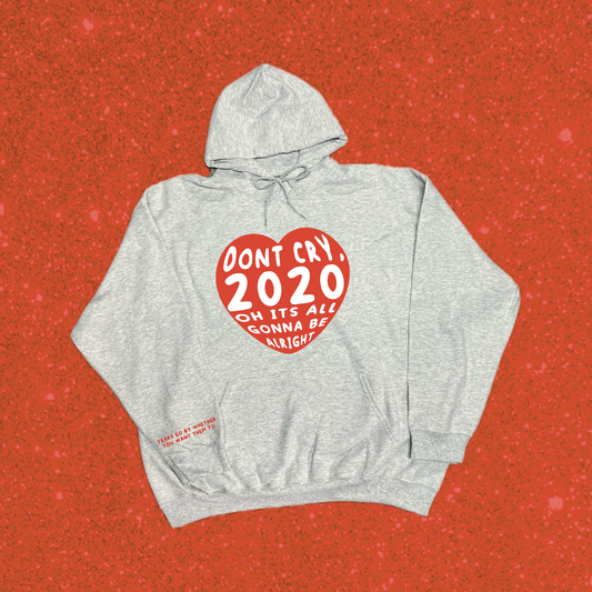 “dont cry, 2020” hoodie