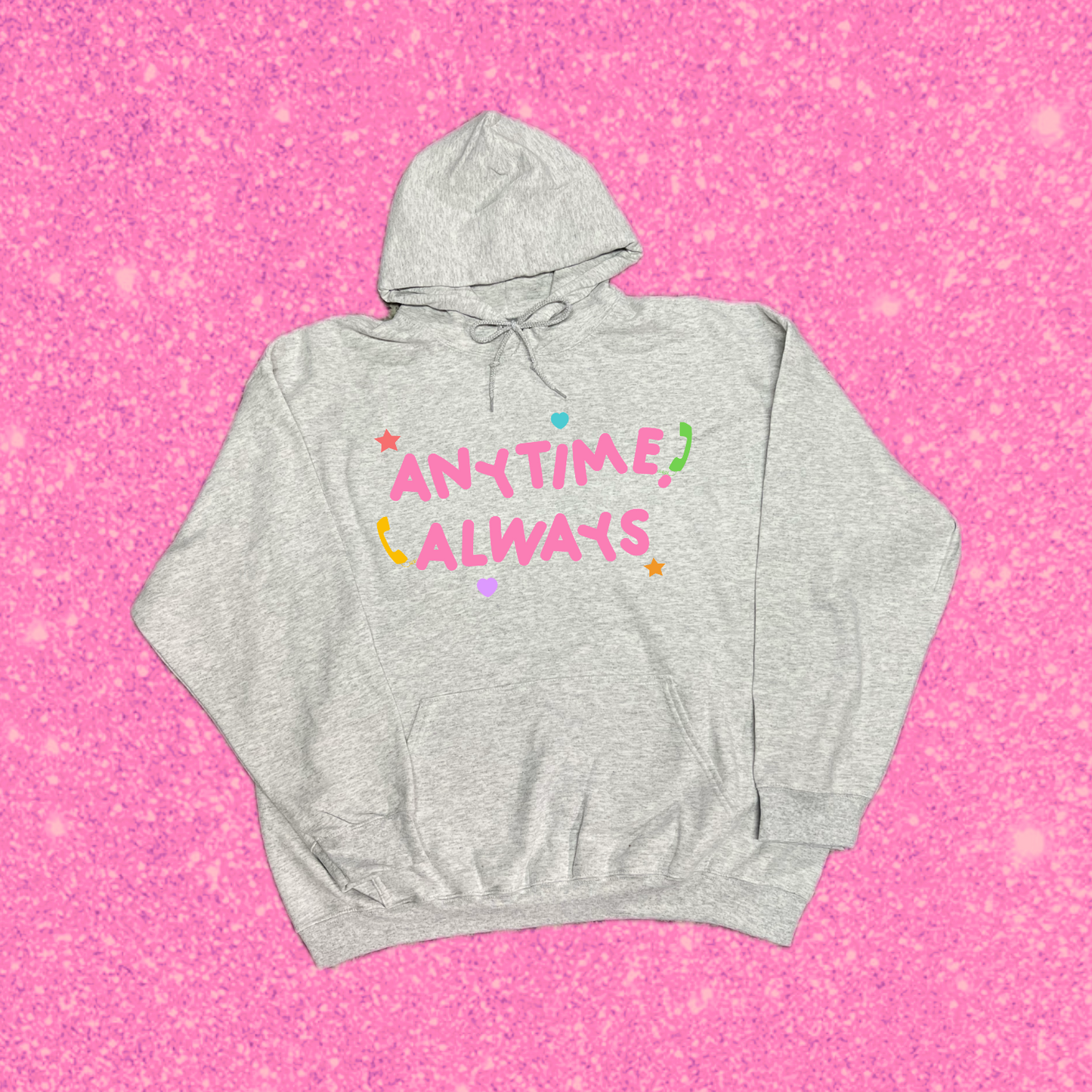 “anytime always” hoodie